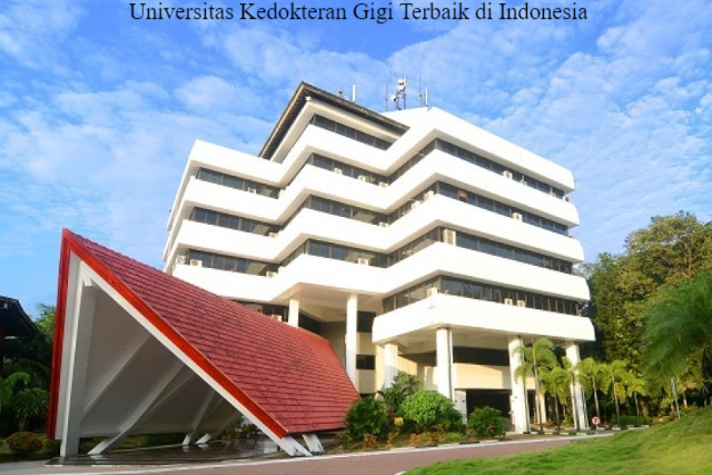 5 Rekomendasi Universitas Kedokteran Gigi Terbaik Di Indonesia